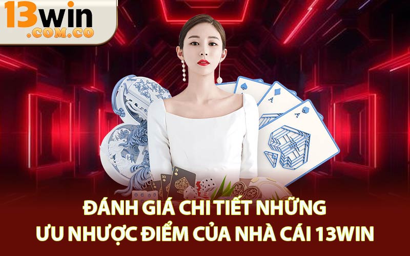 Đánh giá nhà cái 13Win